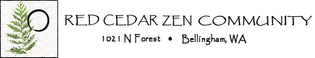 Red Cedar Zen Community, 1021 N Forest, Bellingham WA
